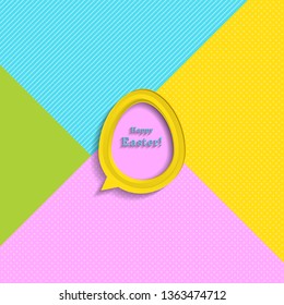 Modern Happy Easter festive greeting card with speech bubble egg, vector background