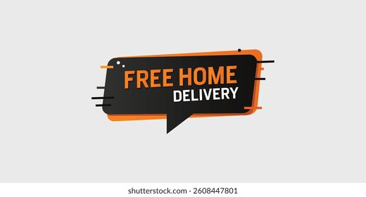 Modern “Free Home Delivery” Banner – Black and Orange Speech Bubble with Motion Lines on Light Background for Online Shopping, Food Delivery, and Fast Shipping Service Promotions

