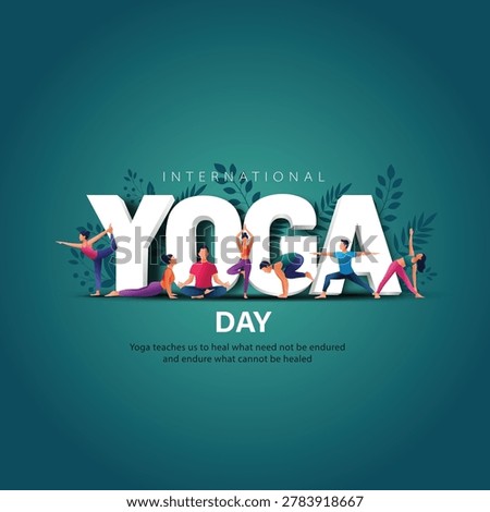 Modern International Yoga Day vector illustration featuring large bold white 3D typography with the word “YOGA” at the center. Multiple men and women are performing different yoga poses around the letters, symbolizing wellness, flexibility, meditation, mindfulness, and healthy living. The artwork includes tropical leaves and botanical elements in the background with a smooth teal gradient backdrop, creating a calm and peaceful atmosphere. Minimal flat design style with soft shadows and vibrant colors, perfect for yoga day posters, banners, social media posts, wellness campaigns, fitness branding, and greeting designs.