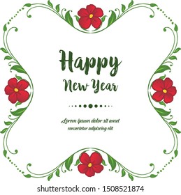 Modern lettering happy new year, with motif of leaf floral frame. Vector