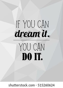 3,671 If you can dream it you can do it Images, Stock Photos & Vectors ...