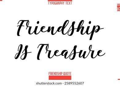 Modern Lettering Typography Text Friendship Quote Friendship Is Treasure