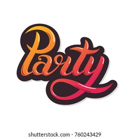 Modern lettering word Party. Script typography for party flyer