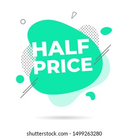 Modern liquid abstract HALF PRICE text flat style design fluid amoeba color vector illustration banners or flyer leflet icon sign.