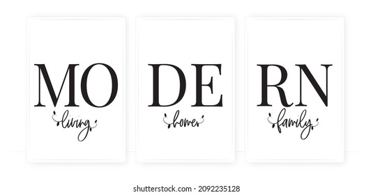 Modern living, modern home, modern family, vector. Minimalist poster design in three pieces. Scandinavian wording wall art design. Home decor. Wording design isolated on white background, lettering