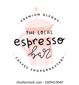 Modern logo for espresso bar or coffee shop. Brand symbol for café. Simple stamp illustration of french press pot, handmade lettering logotype, emblem or label for cafe, isolated graphic element.