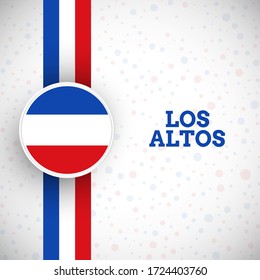 Modern Los Altos national day illustration with unique Los Altos flag vector background