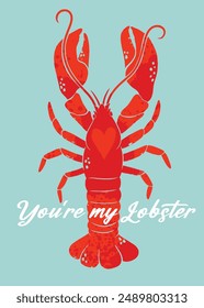 Modern love postcard, trendy minimalist poster with a lobster with the inscription You are my Lobster