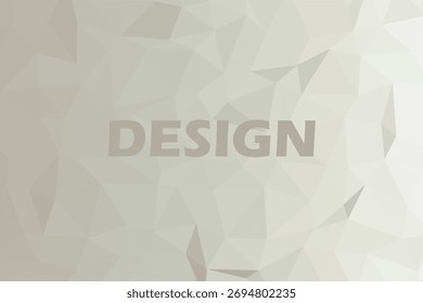 Moderno fondo geométrico beige bajo poli con la palabra DISEÑO en tonos suaves. Textura de polígono abstracta mínima para marca, Web o presentación. Elegante arte de Fondo de pantalla poligonal neutro.
