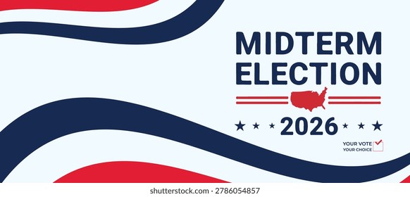 Modern Midterm Elections 2026 USA political banner featuring dynamic red and blue wave graphics with patriotic visual identity. Ideal for election campaigns, political advertising, government awareness programs, social media content, patriotic events, and democratic promotional materials. The stylish vector composition combines clean typography with bold American-inspired shapes to create a strong and professional campaign design. Perfect for flyers, website banners, election presentations, print media, and digital marketing projects during election season.