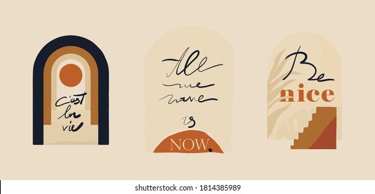 Modern minimalist abstract aesthetic illustrations. Bohemian style prints. Fashion Slogan for T-shirt and apparels tee graphic.
"Cest la vie", "All we have is now", "Be nice" signs.