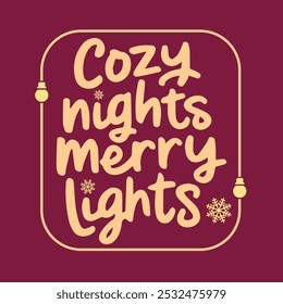 Modern Minimalist Christmas Typography T-Shirt: Cozy Nights, Merry Lights Design