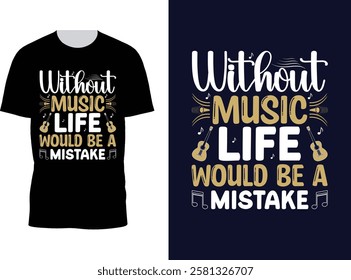 Modern  Minimalist Cultural Music T-Shirt design , "without music life would be a mistake" t-shirt design.