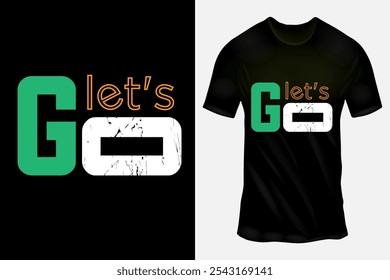 Moderno minimalista 'Let's Go' Texto Gráfico T-Shirt Design com negrito verde, branco, e Elementos de Tipografia Laranja