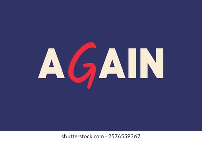 A modern and minimalist typography design of the word "AGAIN" in white and red colors on a blue background. A design symbolizing restart and motivation themes