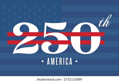 Modern minimalist vector illustration celebrating America 250 anniversary of Independence Day Perfect for posters, banners, social media, branding, prints.