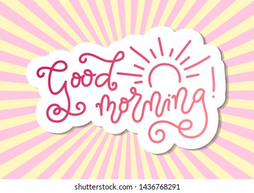Modern mono line calligraphy lettering of Good Morning with sun in pink with white outline on background with rays for decoration, poster, banner, greeting card, present, gift tag, print