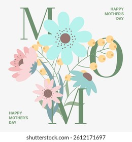 Modern Mother's Day Background, Poster, Banner, Flyer, Label, Cover with Abstract Flowers and Trendy Typography. Spring or Summer Holiday Floral Background in Flat Style with Abstract Cute Flowers.