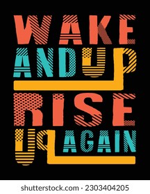 Modern motivation Typography T Shirt Design, vector illustration graphic. motivation Quote, slogan, element, suitable print creative artistic awesome.