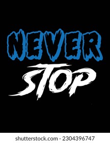 Modern motivation Typography T Shirt Design, vector illustration graphic. motivation Quote, slogan, element, suitable print creative artistic awesome.