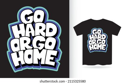 Modern motivational lettering art for t shirt
