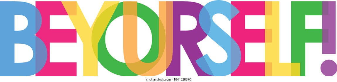 Modern multicolor Be yourself design. Colorful banner. Vector illustration