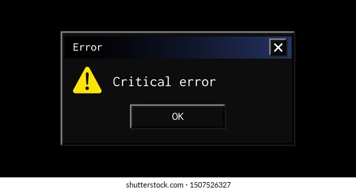 Modern night mode theme of a vintage error message pop-up.