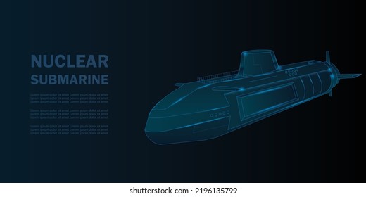 Modern Nuclear Submarine In Wireframe Style  With Lines And Lights Vector Illustration. Underwater Atomic Battleship For Navy Template.