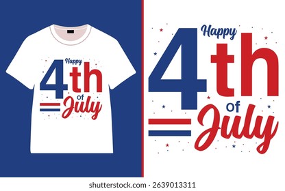Modern Patriotic "Happy 4th of July" T-Shirt Design in Red, White, and Blue, Happy 4th of July Independence Day Typography t-shirt design
