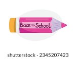 Modern pink pencil with text back to school. Back to school, education, study, girl core concept 
