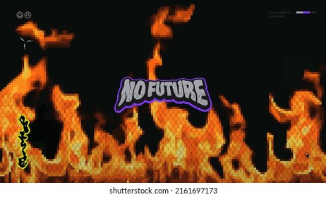 Modern pixel flame texture background with "No Future" sign for teenager street culture design.