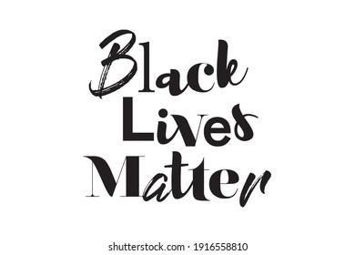 Modern, playful, bold graphic design of a saying "Black Lives Matter" in black color. Creative, experimental, cool and trendy typography.