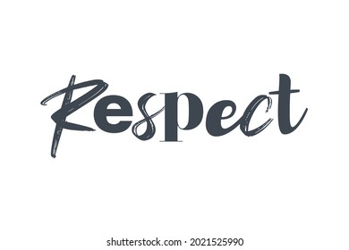 Modern, playful, bold typographic graphic design of a word "Respect" in grey color. Cool, creative, urban and trendy graphic vector art with different fonts used in harmony.