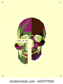 Modern polygonal flat hipster style illustration of human Skull, poster with text Piece of me. Halloween, dark spell t-shirt design.