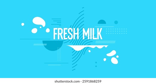 Modern poster fresh milk with splashes on a background. Vector illustration in flat minimalistic style. A poster for advertising dairy products.