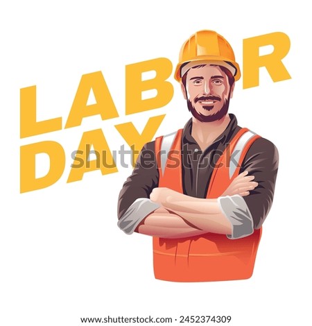 modern poster may day illustration of a labor worker wearing a helmet and work safety vest folding his arms across his chest with confidence 