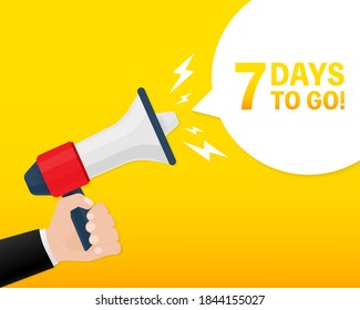 Modern poster with yellow 7 days to go megaphone. Modern red hand holding megaphone icon. Vector illustration.