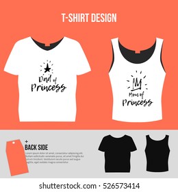 Modern print t shirt graphics for mothers and fathers. Hand crafted lettering brushed Princess design. Vector illustration.