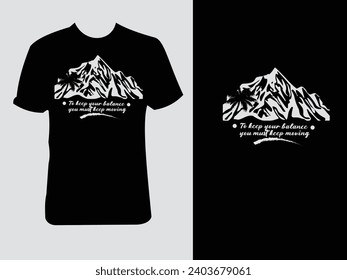 modern professional mountain and inspirational quotes t-shirt design.