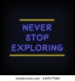 Modern Quote Never Stop Exploring Neon Sign Text Vector