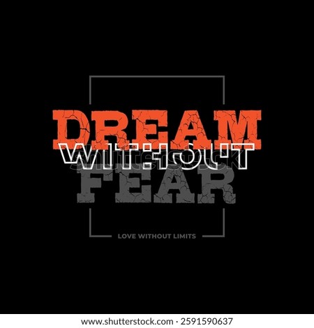 Modern quotes graphic design,dream without fear