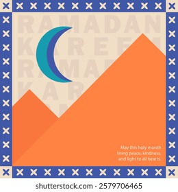 Modern Ramadan Kareem geometric poster with a crescent moon, orange sand dunes and repeating "Ramadan Kareem" text in beige with frame. Eid Mubarak trendy square greeting card with blessing message