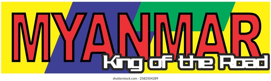 Modern red and white MYANMAR KING OF THE ROAD text vector, 3D typography design, colorful background.