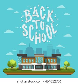 Modern School building on landscape. Concept with lettering or calligraphy Back to school. Vector flat illustration on blue background