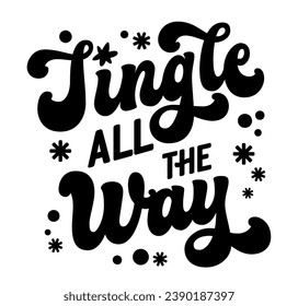 Modern script lettering design template for Winter Holiday events, Jingle all the way. Christmas themed vector typography design element, classic festive phrase. Isolated illustration for any purposes