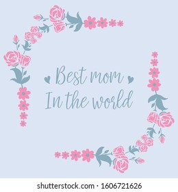 Modern shapeof leaf and flower frame, for best mom in the world wallpaper decoration cards. Vector