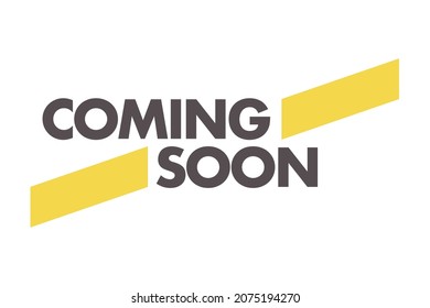 Modern, simple, bold typographic design of a saying "Coming Soon" in yellow and grey colors. Cool, urban, trendy graphic vector art