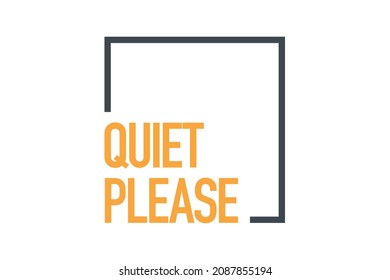 Modern, simple, bold typographic design of a saying "Quiet Please" in yellow and black colors. Cool, urban, trendy and vibrant graphic vector art