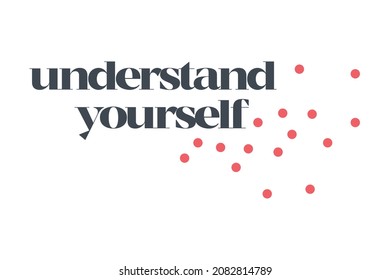 Modern, simple, elegant typographic design of a saying "Understand Yourself" in red and grey colors. Cool, urban, trendy and playful graphic vector art