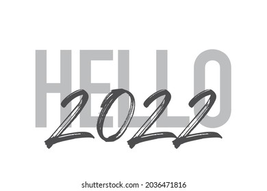 Diseño tipográfico moderno, simple y mínimo de un dicho "Hola 2022" en tonos grises. Arte vectorial gráfico genial, urbano, moderno y lúdico con tipografía manuscrita.